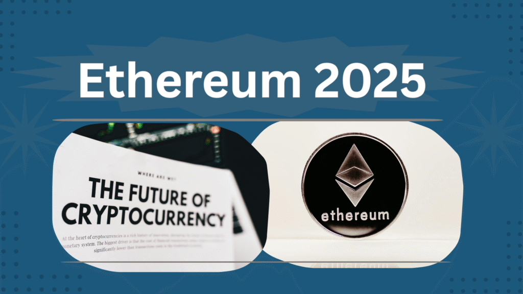 Ethereum 2025: Complete Guide to the Future of Blockchain & Cryptocurrency