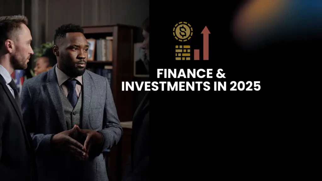 The Ultimate Guide to Finance & Investments in 2025: Strategies, Tips, and Opportunities to Grow Your Wealth