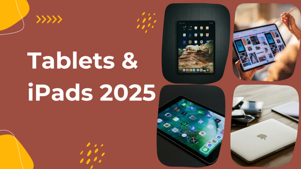 Best Tablets & iPads 2025: Which One Is Worth Your Money?