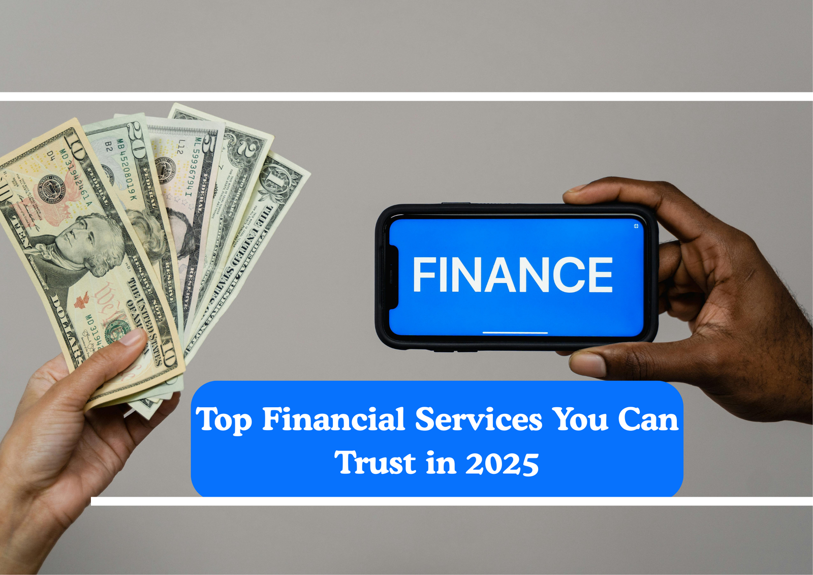 Top Financial Services You Can Trust in 2025